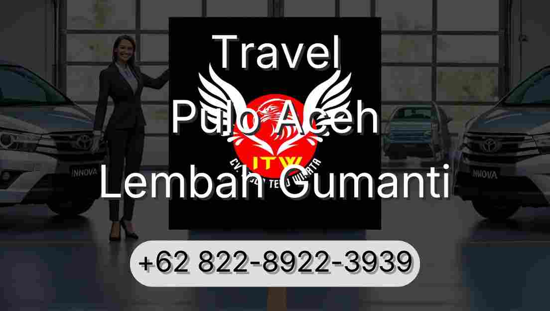 Travel Pulo Aceh Lembah Gumanti