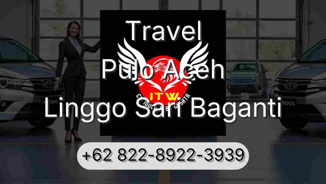 Travel Pulo Aceh Linggo Sari Baganti