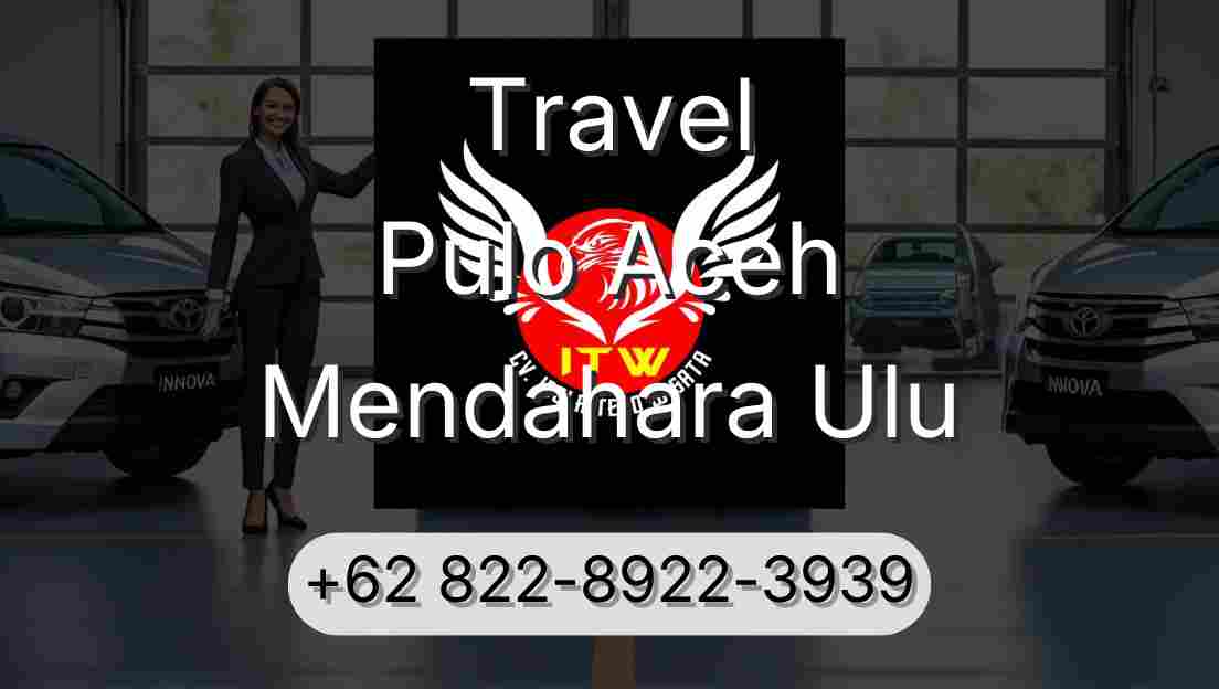 Travel Pulo Aceh Mendahara Ulu