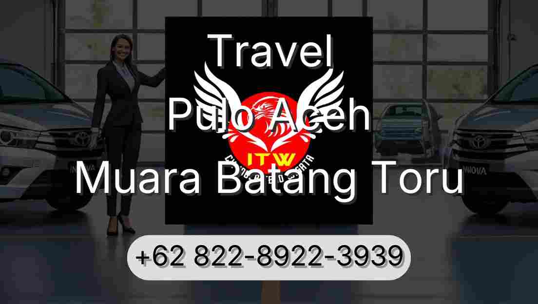 Travel Pulo Aceh Muara Batang Toru