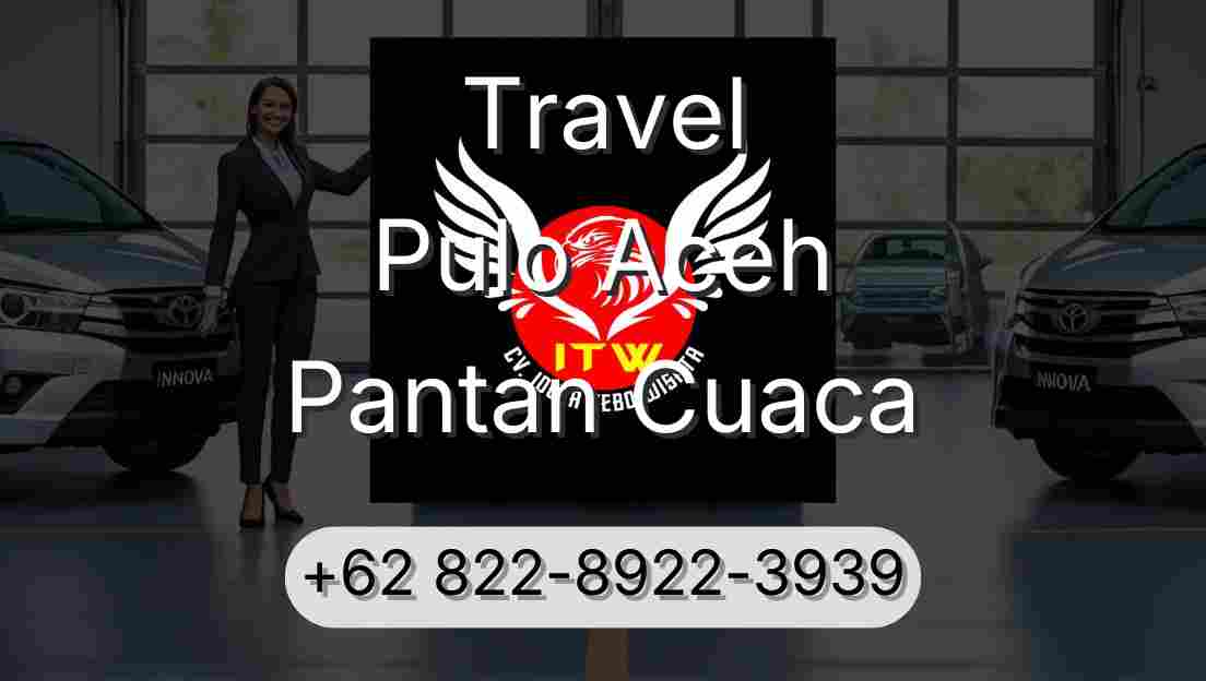 Travel Pulo Aceh Pantan Cuaca