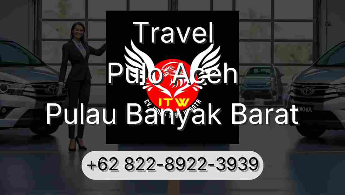 Travel Pulo Aceh Pulau Banyak Barat