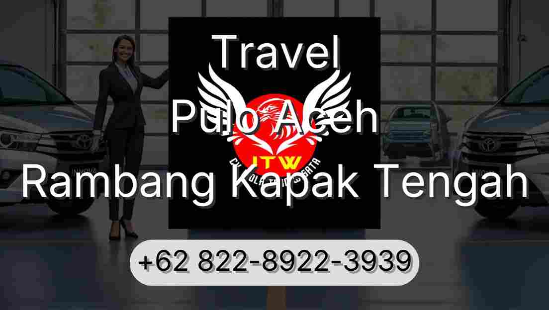 Travel Pulo Aceh Rambang Kapak Tengah
