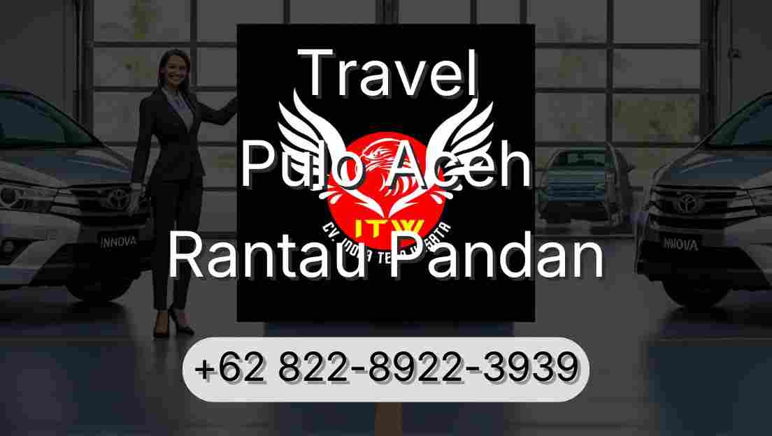 Travel Pulo Aceh Rantau Pandan