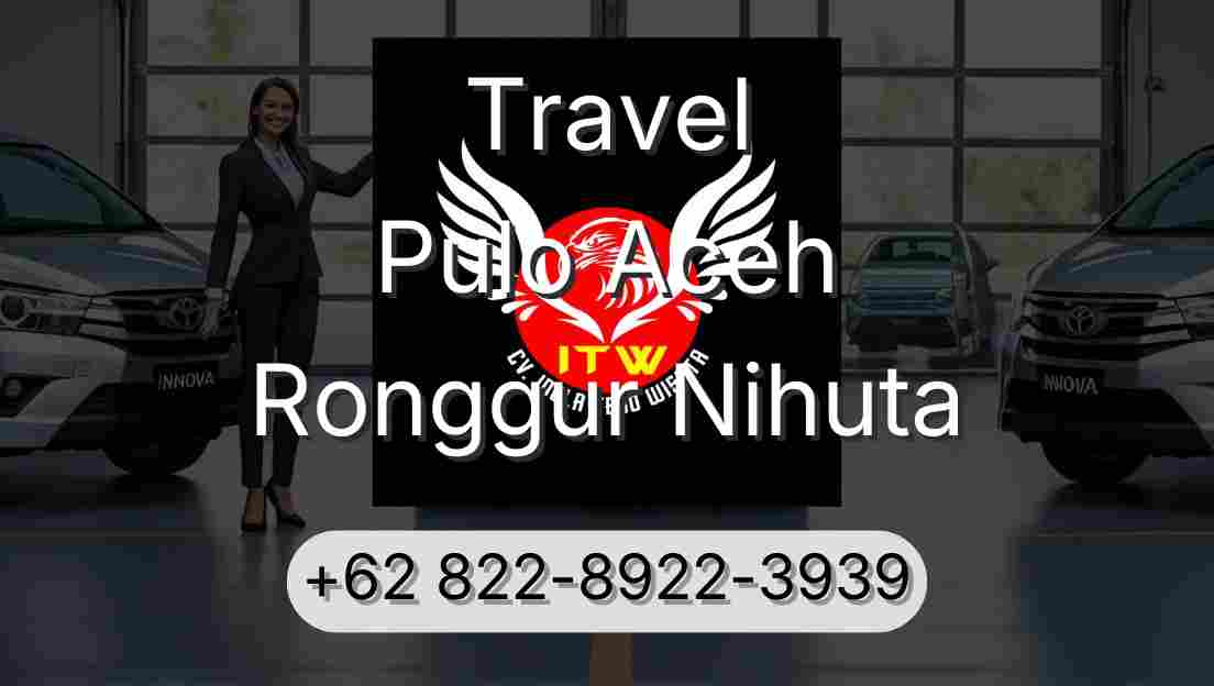 Travel Pulo Aceh Ronggur Nihuta