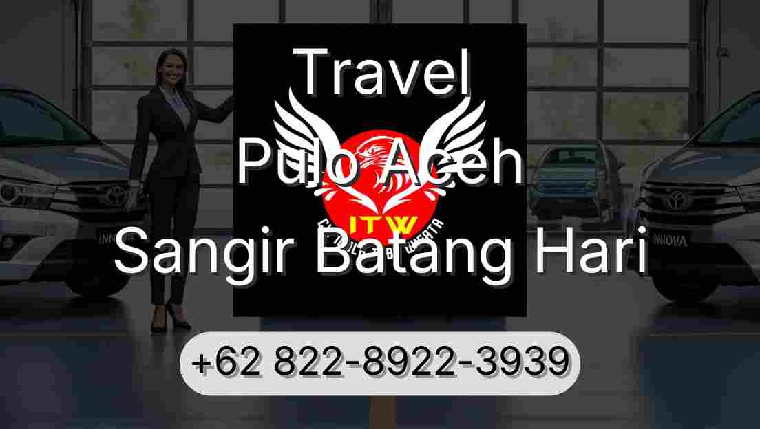 Travel Pulo Aceh Sangir Batang Hari