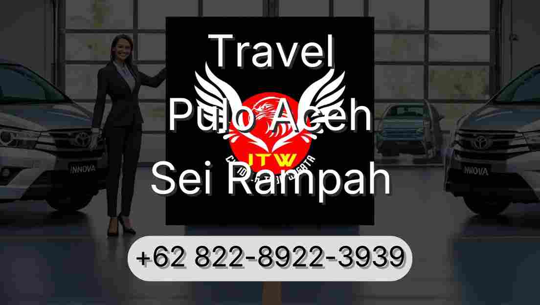 Travel Pulo Aceh Sei Rampah
