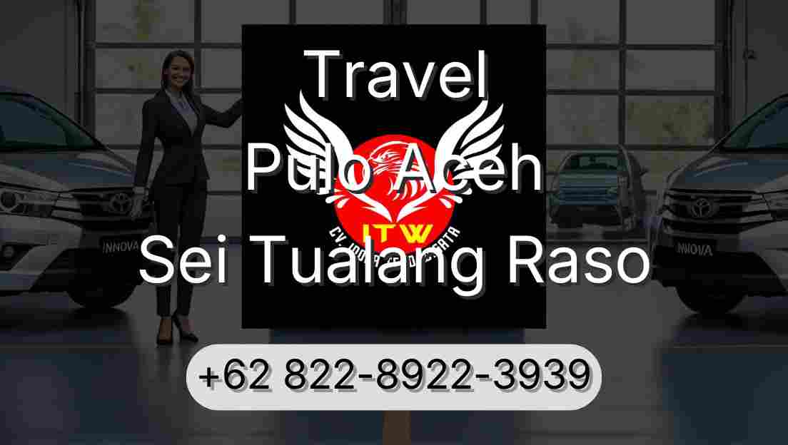 Travel Pulo Aceh Sei Tualang Raso
