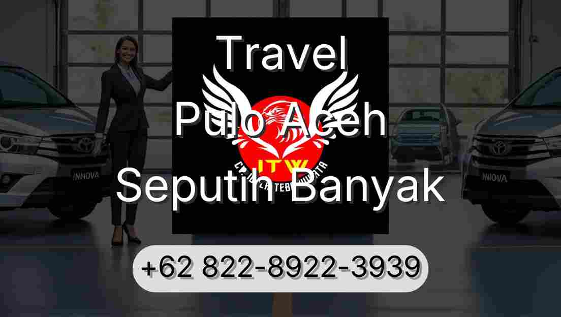 Travel Pulo Aceh Seputih Banyak