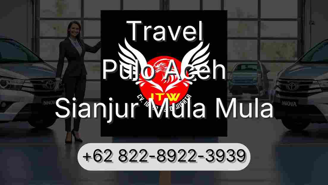 Travel Pulo Aceh Sianjur Mula Mula