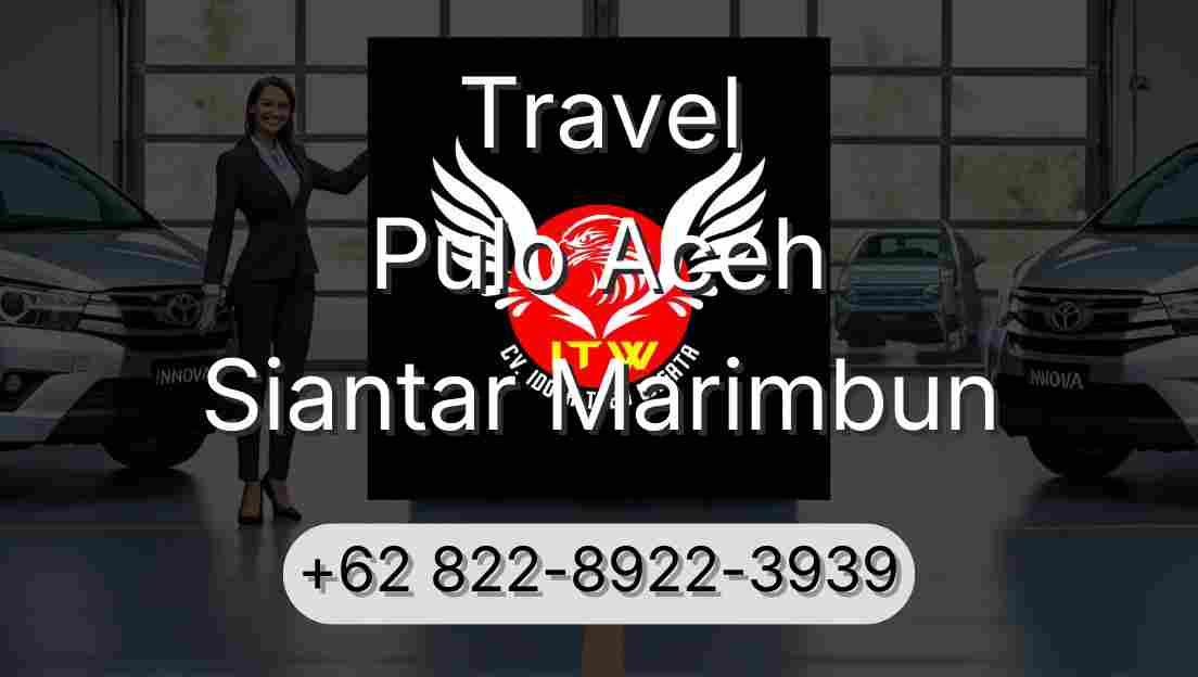 Travel Pulo Aceh Siantar Marimbun