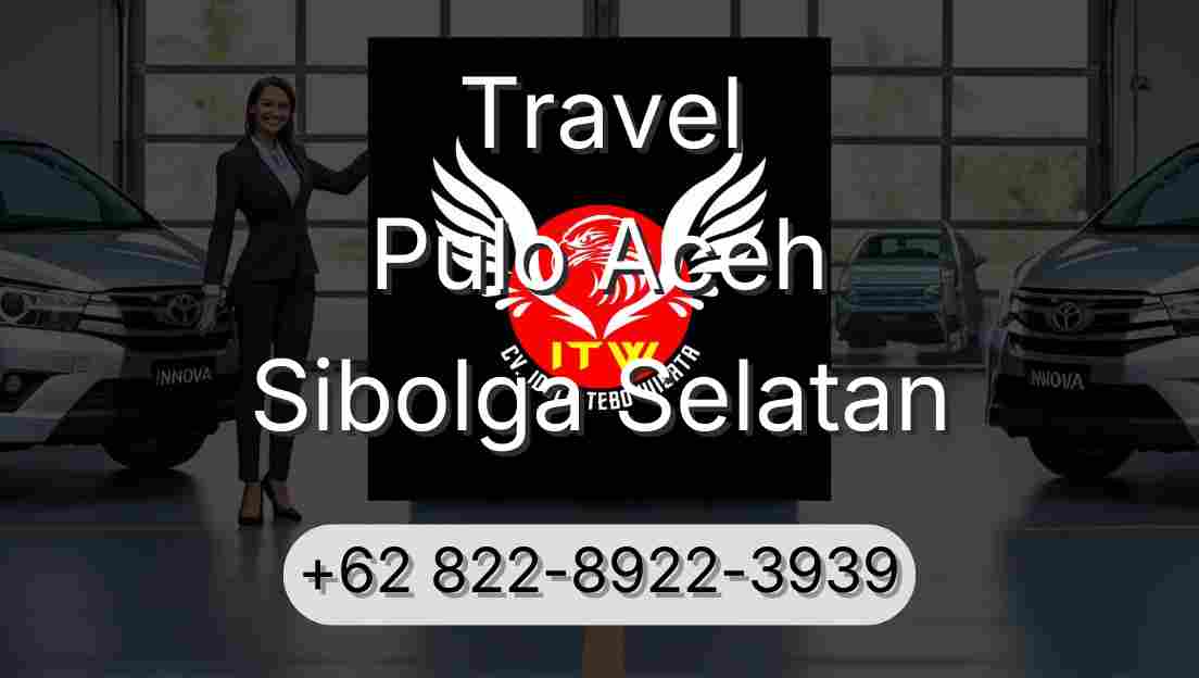 Travel Pulo Aceh Sibolga Selatan