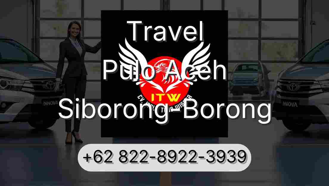 Travel Pulo Aceh Siborong-Borong
