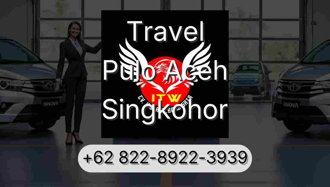 Travel Pulo Aceh Singkohor