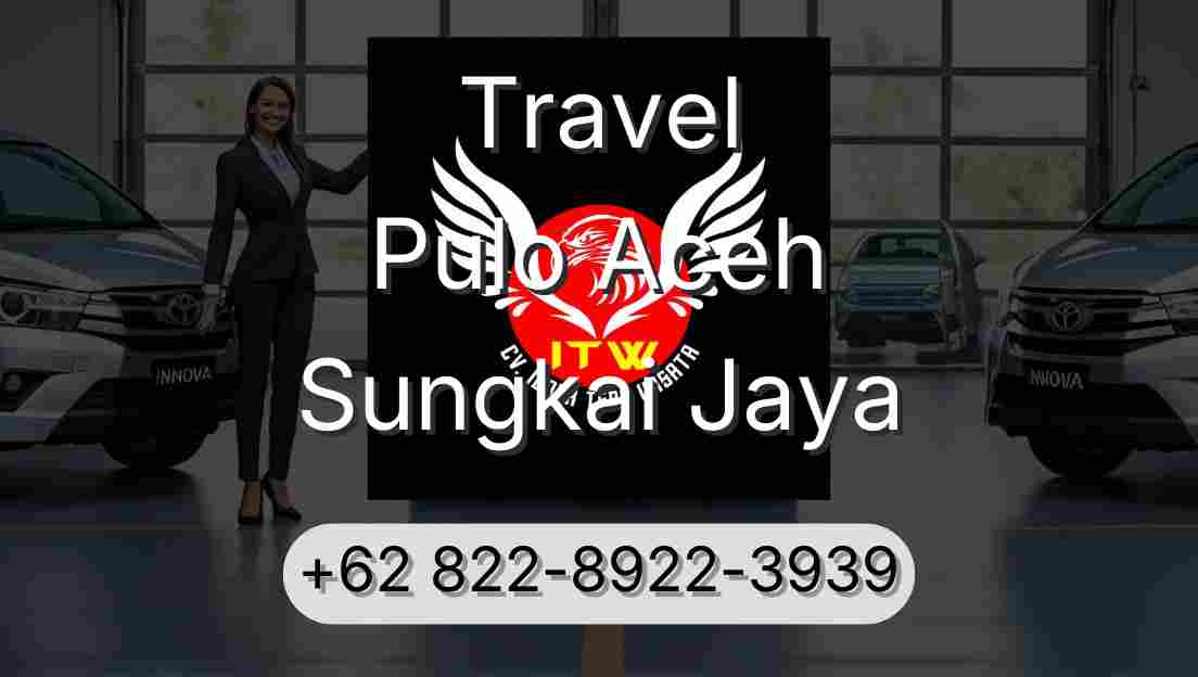 Travel Pulo Aceh Sungkai Jaya