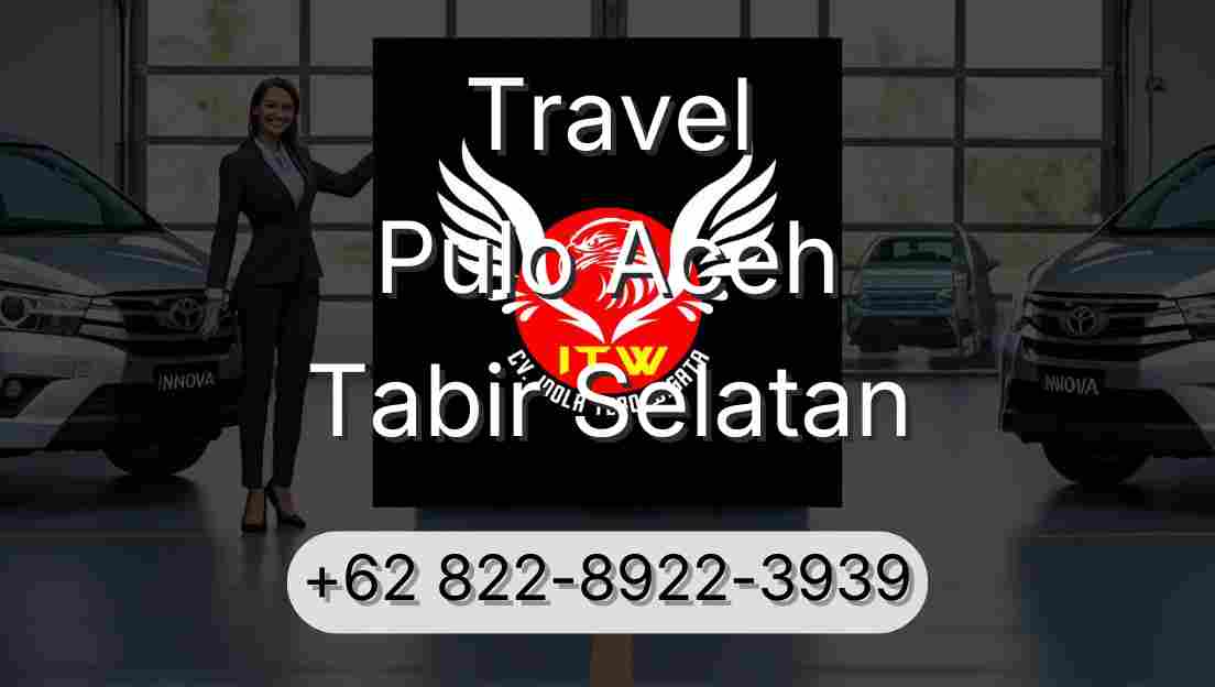 Travel Pulo Aceh Tabir Selatan