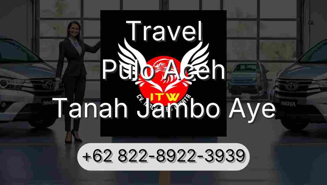 Travel Pulo Aceh Tanah Jambo Aye
