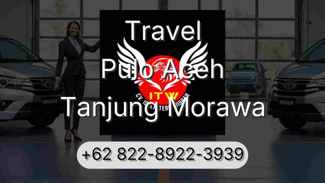 Travel Pulo Aceh Tanjung Morawa
