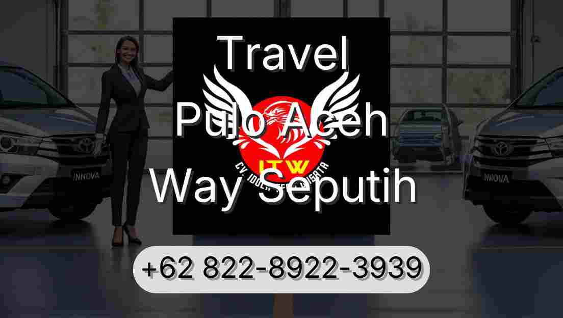 Travel Pulo Aceh Way Seputih