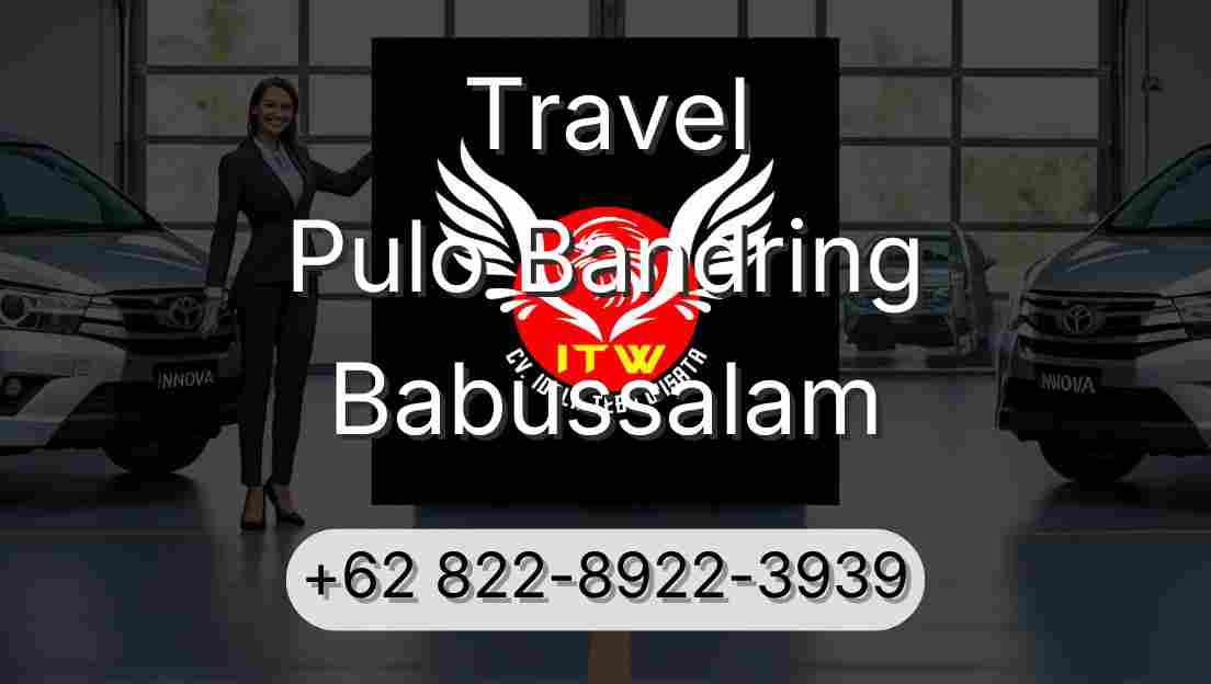 Travel Pulo Bandring Babussalam