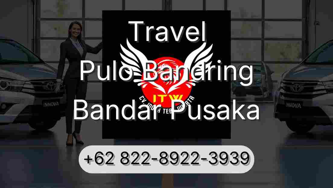 Travel Pulo Bandring Bandar Pusaka