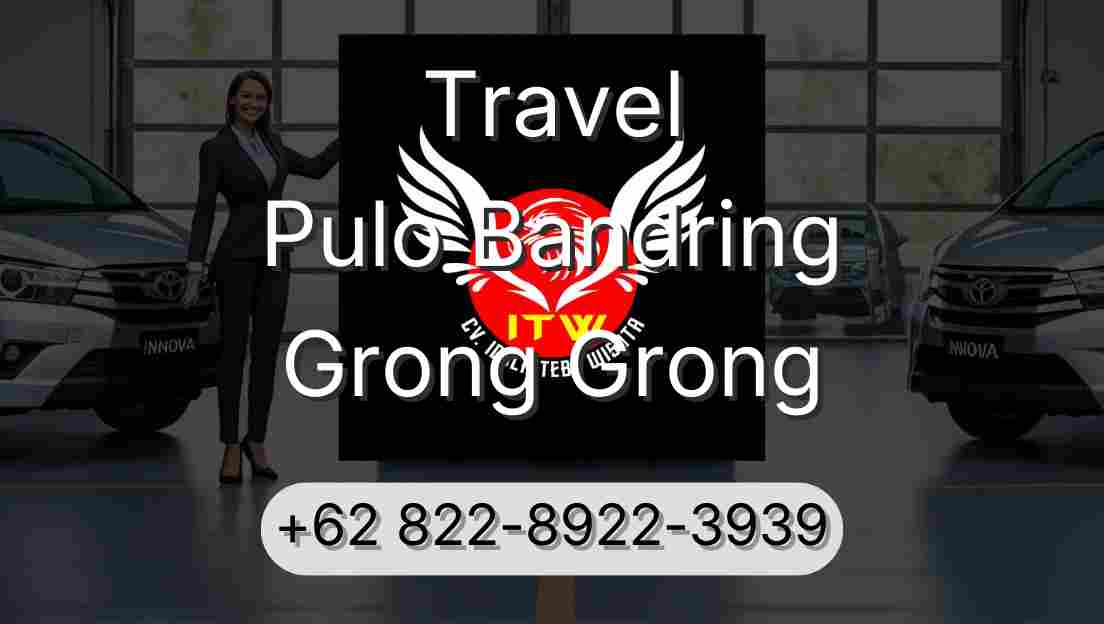 Travel Pulo Bandring Grong Grong