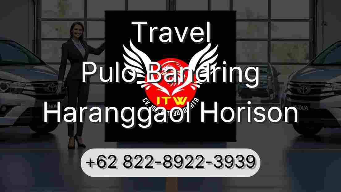 Travel Pulo Bandring Haranggaol Horison