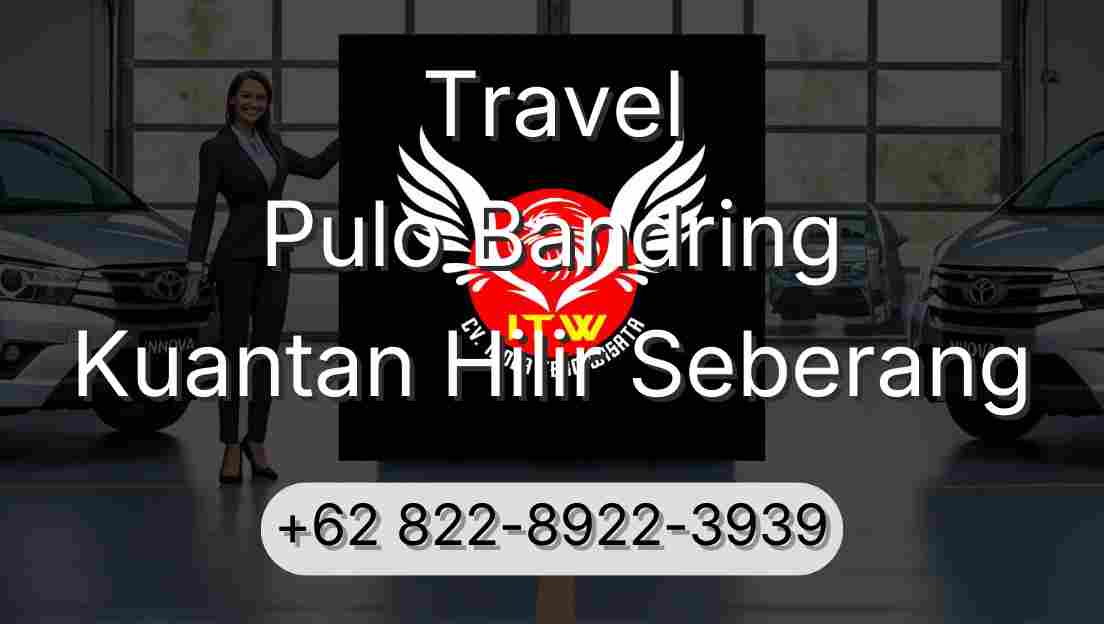 Travel Pulo Bandring Kuantan Hilir Seberang