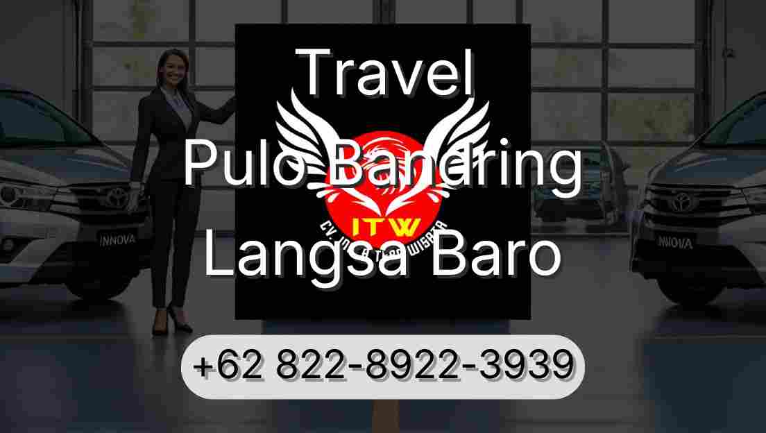 Travel Pulo Bandring Langsa Baro