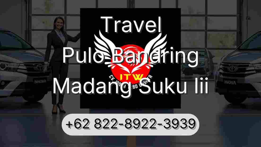 Travel Pulo Bandring Madang Suku Iii