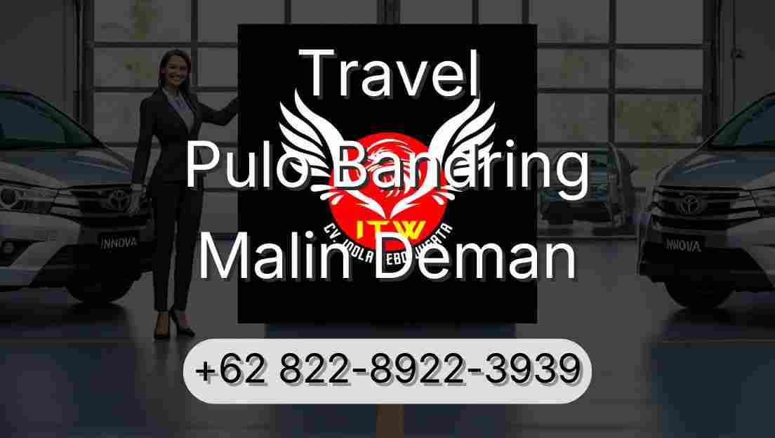 Travel Pulo Bandring Malin Deman