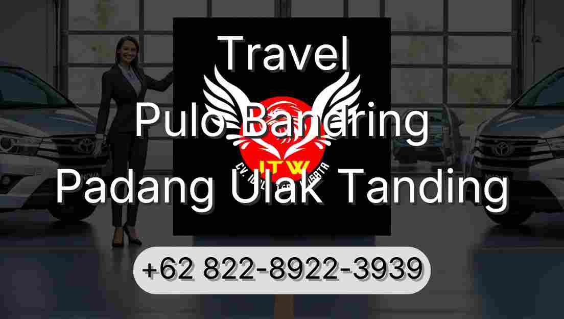 Travel Pulo Bandring Padang Ulak Tanding
