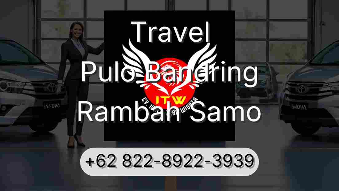 Travel Pulo Bandring Rambah Samo