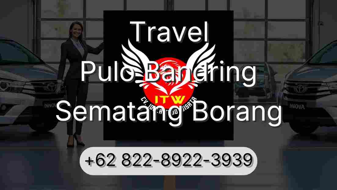 Travel Pulo Bandring Sematang Borang