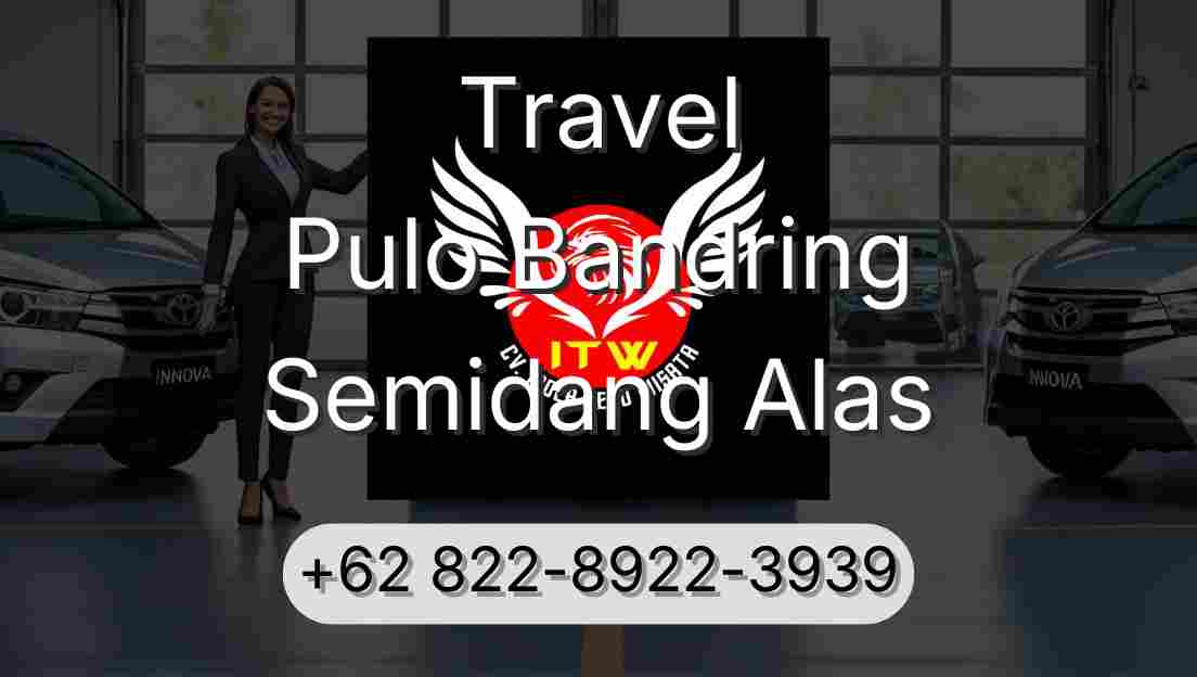 Travel Pulo Bandring Semidang Alas