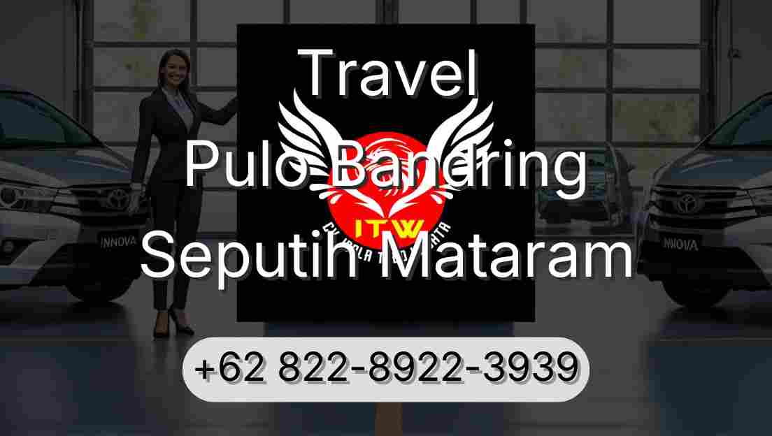 Travel Pulo Bandring Seputih Mataram