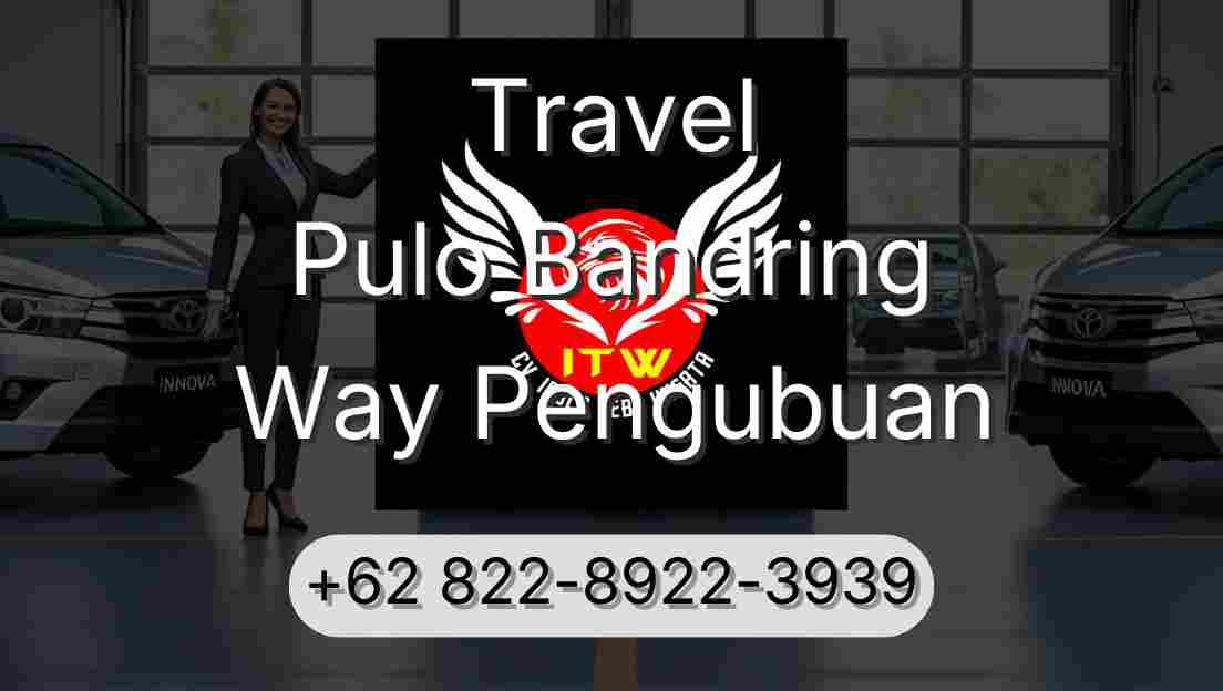 Travel Pulo Bandring Way Pengubuan