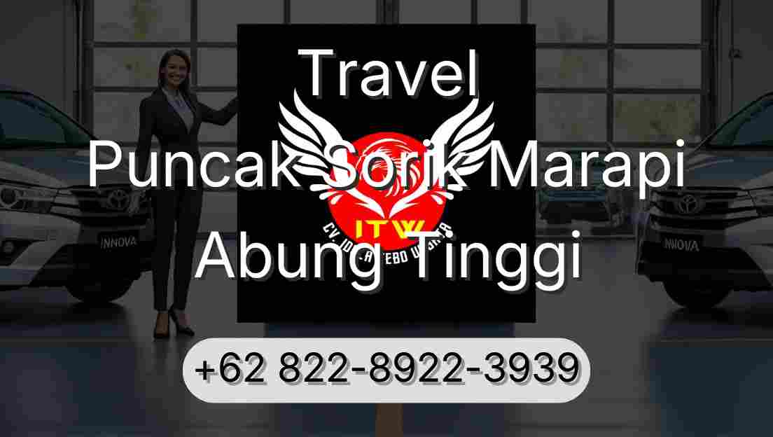 Travel Puncak Sorik Marapi Abung Tinggi