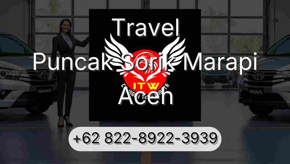 Travel Puncak Sorik Marapi Aceh