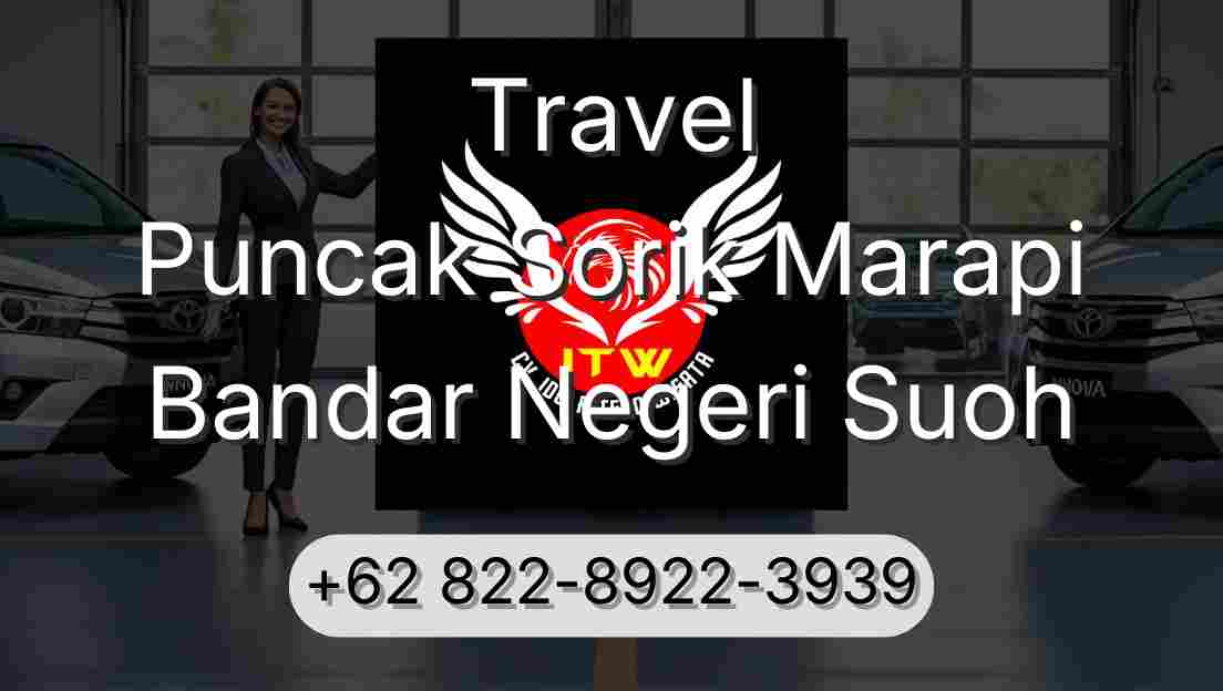 Travel Puncak Sorik Marapi Bandar Negeri Suoh