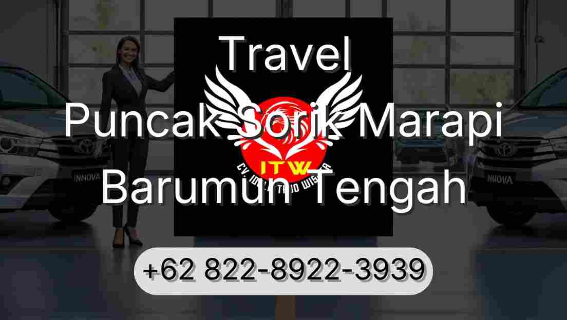 Travel Puncak Sorik Marapi Barumun Tengah