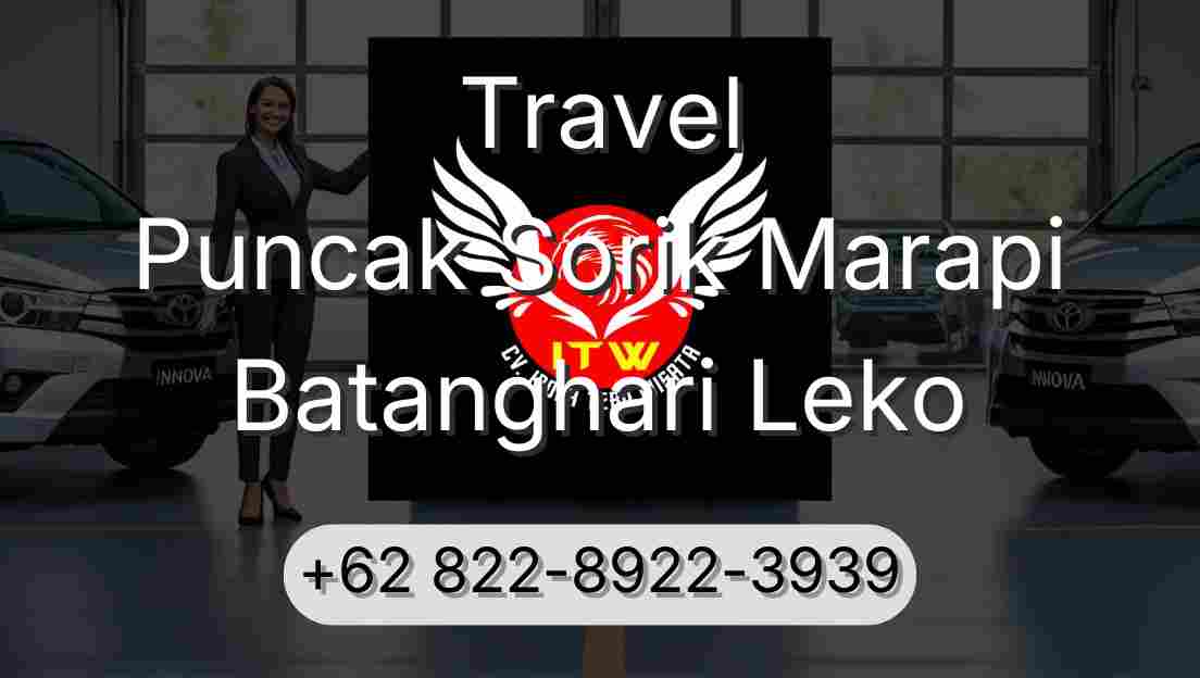 Travel Puncak Sorik Marapi Batanghari Leko