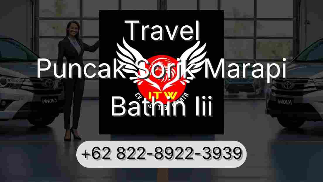 Travel Puncak Sorik Marapi Bathin Iii