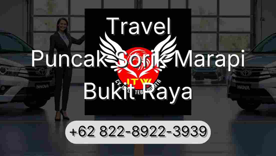 Travel Puncak Sorik Marapi Bukit Raya