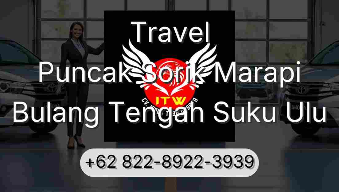 Travel Puncak Sorik Marapi Bulang Tengah Suku Ulu