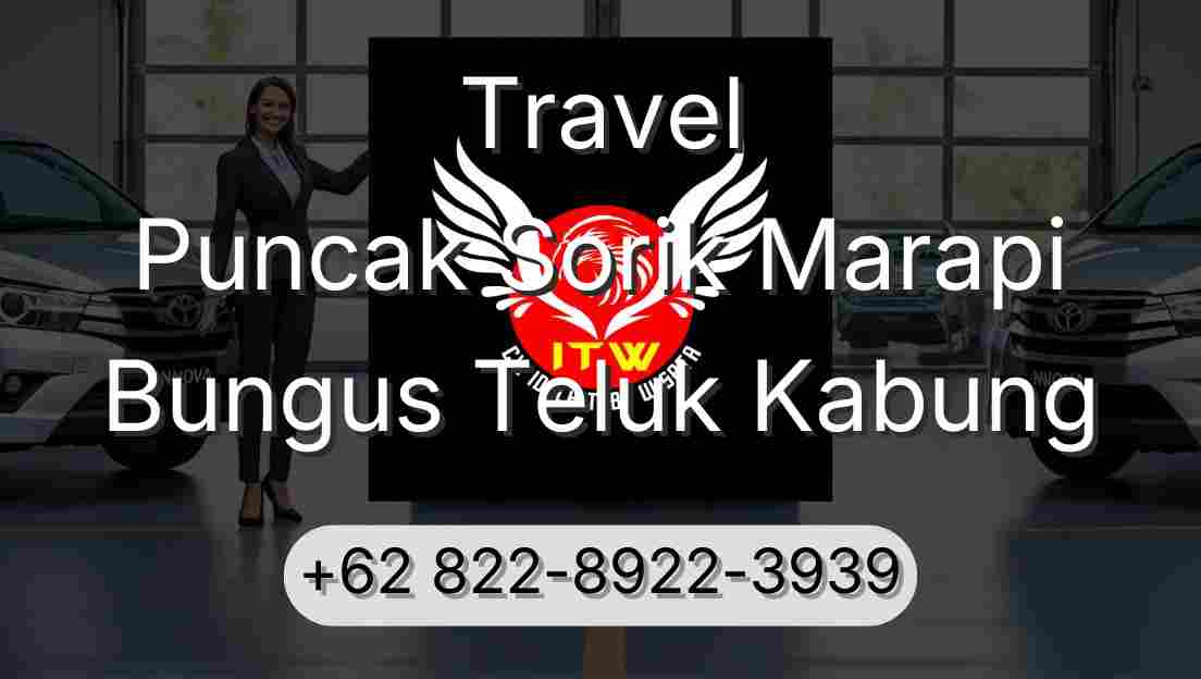 Travel Puncak Sorik Marapi Bungus Teluk Kabung