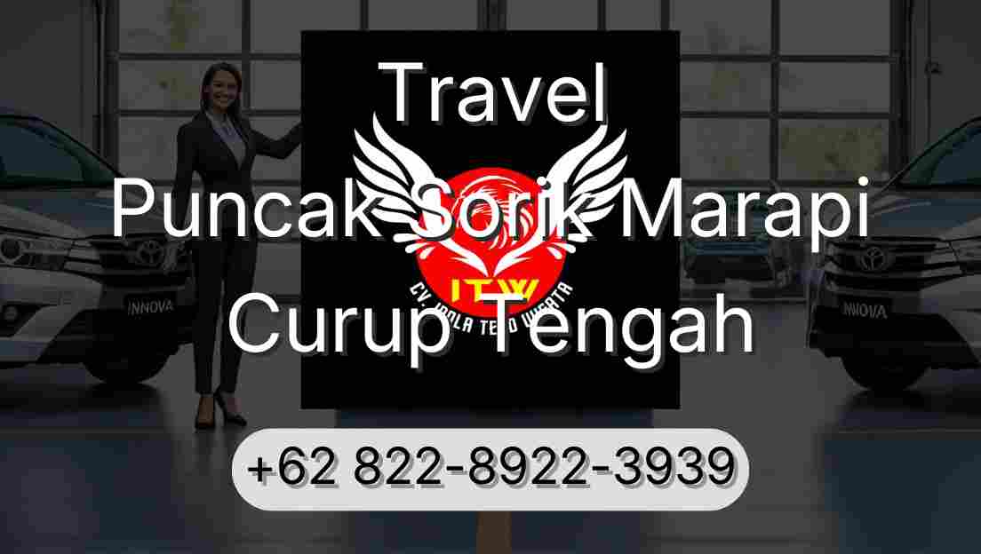 Travel Puncak Sorik Marapi Curup Tengah