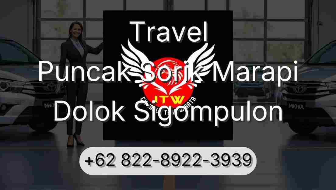 Travel Puncak Sorik Marapi Dolok Sigompulon