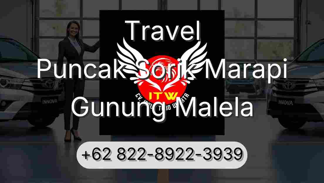 Travel Puncak Sorik Marapi Gunung Malela