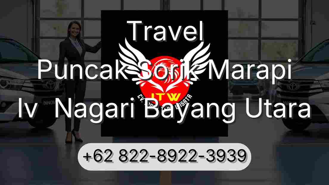 Travel Puncak Sorik Marapi Iv  Nagari Bayang Utara